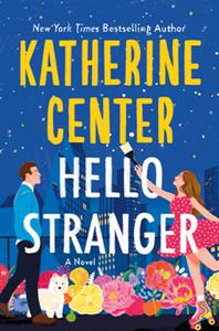 Hello Stranger  A Novel