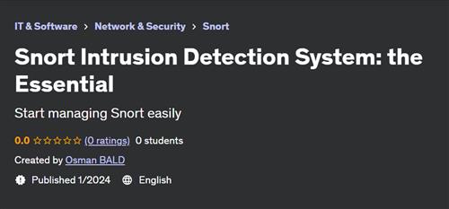 Snort Intrusion Detection System – the Essential