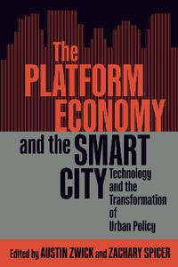 The Platform Economy and the Smart City  Technology and the Transformation of Urban Policy