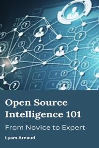 Open Source Intelligence 101  From Novice to Expert