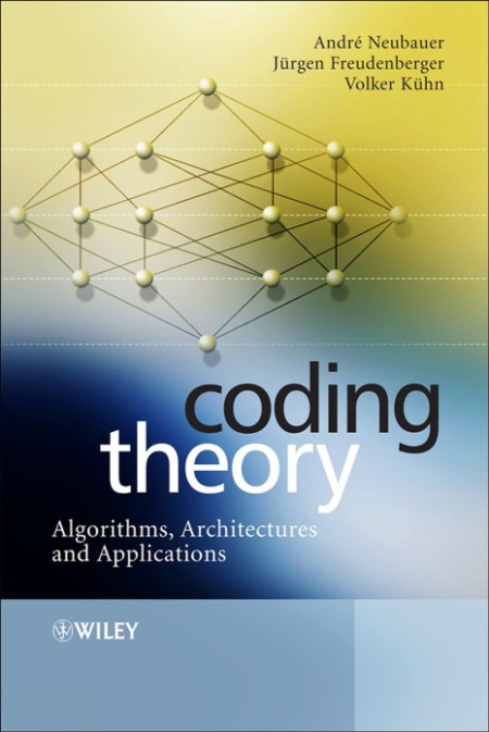 Coding Theory by Andre Neubauer 54a7227252164a787d8d76a9c801f8fd