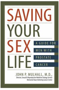 Saving Your Sex Life A Guide for Men With Prostate Cancer