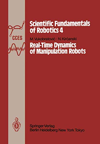 Real–Time Dynamics of Manipulation Robots