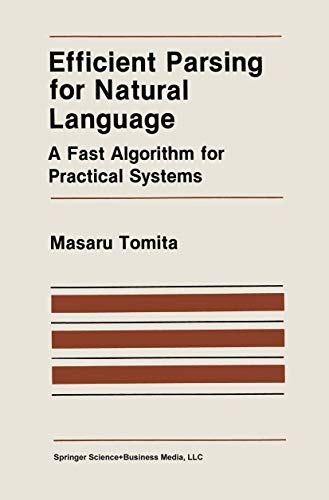 Efficient Parsing for Natural Language A Fast Algorithm for Practical Systems