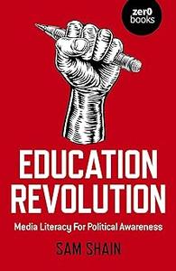 Education Revolution Media Literacy For Political Awareness