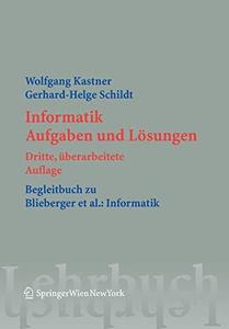 Informatik Aufgaben und Lösungen, Begleitbuch zu Blieberger et al. Informatik