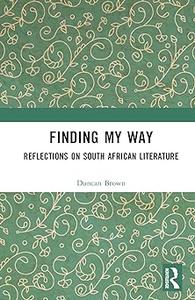 Finding My Way Reflections on South African Literature