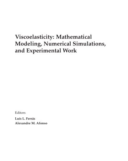 Viscoelasticity Mathematical Modeling, Numerical Simulations, and Experimental Work