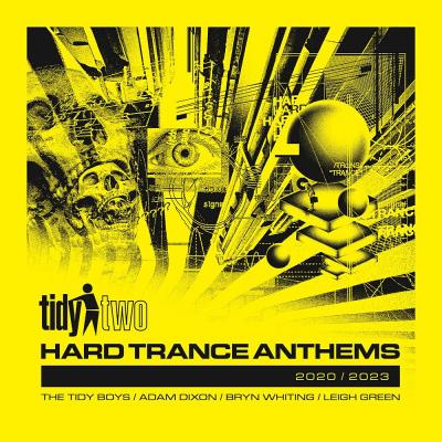 Картинка Tidy Two Hard Trance Anthems - 2020 - 2023 (Tracks + Mix) FULL) (2024)