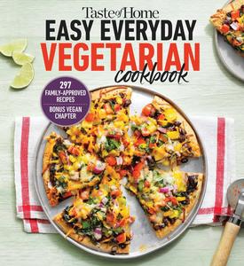 Taste of Home Easy Everyday Vegetarian Cookbook 297 fresh, delicious meat–less recipes for everyday meals