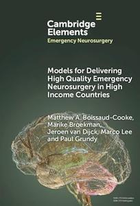 Models for Delivering High Quality Emergency Neurosurgery in High Income Countries