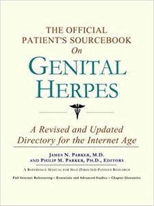 The Official Patient's Sourcebook on Genital Herpes A Revised and Updated Directory for the Internet Age