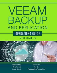 Veeam Backup and Replication Operational Guide Volume 3