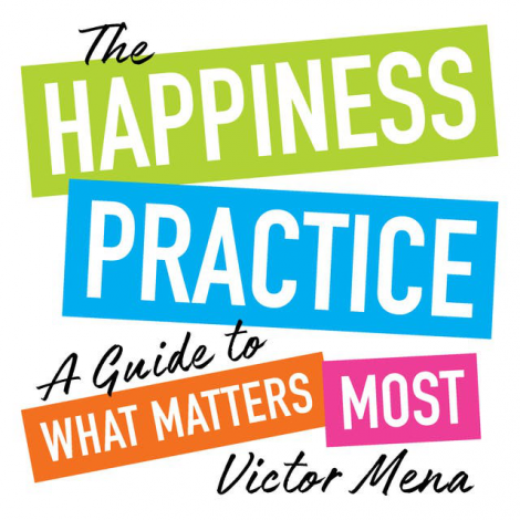 The Happiness Practice