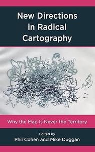 New Directions in Radical Cartography Why the Map is Never the Territory