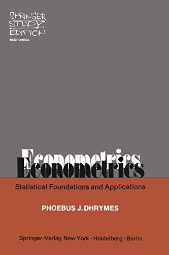 Econometrics Statistical Foundations and Applications