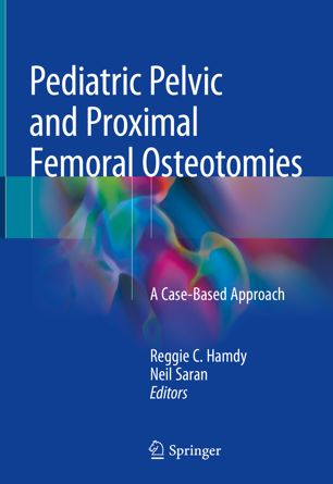 Pediatric Pelvic and Proximal Femoral Osteotomies A Case-Based Approach (Repost)