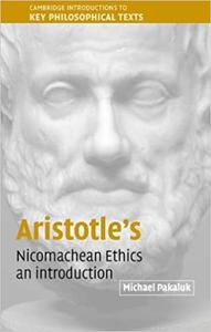 Aristotle’s Nicomachean Ethics An Introduction