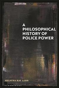 A Philosophical History of Police Power