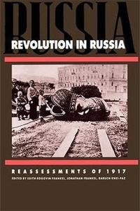 Revolution in Russia Reassessments of 1917