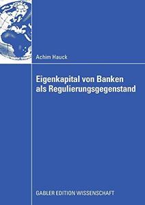 Eigenkapital von Banken als Regulierungsgegenstand Auswirkungen von Eigenkapitalanforderungen auf das Investitionsverhalten ba