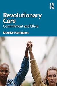 Revolutionary Care Commitment and Ethos