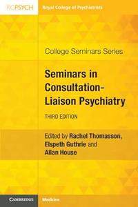 Seminars in Consultation–Liaison Psychiatry (3rd Edition)