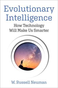 Evolutionary Intelligence How Technology Will Make Us Smarter