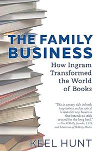 The Family Business How Ingram Transformed the World of Books