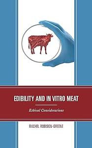 Edibility and In Vitro Meat Ethical Considerations