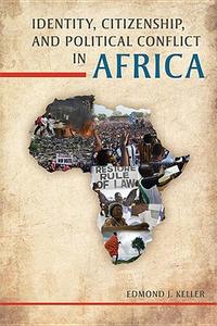 Identity, Citizenship, and Political Conflict in Africa