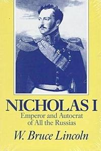 Nicholas I Emperor and Autocrat of All the Russias