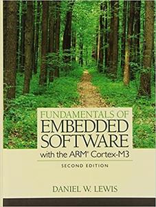 Fundamentals of Embedded Software with the ARM Cortex–M3