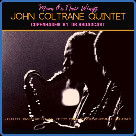 John Coltrane - Moon On Their Wings (Live Copenhagen '61) (2022)