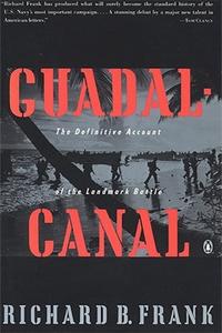 Guadalcanal The Definitive Account of the Landmark Battle