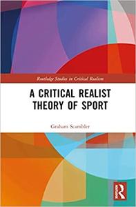 A Critical Realist Theory of Sport