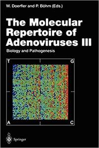 The Molecular Repertoire of Adenoviruses III Biology and Pathogenesis