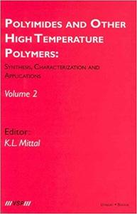 Polyimides and Other High Temperature Polymers Synthesis, Characterization and Applications, Volume 2
