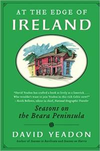 At the Edge of Ireland Seasons on the Beara Peninsula