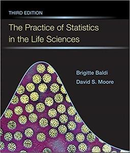 The Practice of Statistics in the Life Sciences (3rd Edition)