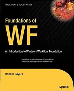 Foundations of WF An Introduction to Windows Workflow Foundation