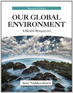 Our Global Environment A Health Perspective (7th Edition)