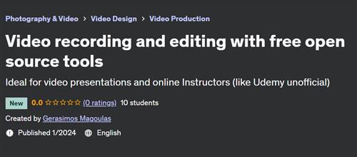 Video recording and editing with free open source tools– [Udemy]