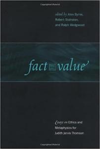 Fact and Value Essays on Ethics and Metaphysics for Judith Jarvis Thomson