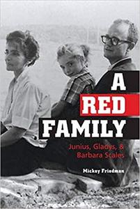 A Red Family Junius, Gladys, and Barbara Scales