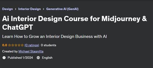 AI Interior Design Course for Midjourney & ChatGPT– [Udemy]