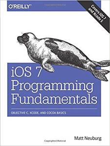 iOS 7 Programming Fundamentals Objective–C, Xcode, and Cocoa Basics