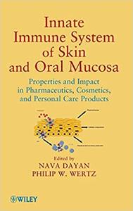 Innate Immune System of Skin and Oral Mucosa Properties and Impact in Pharmaceutics, Cosmetics, and Personal Care Products