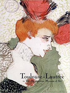 Toulouse–Lautrec in The Metropolitan Museum of Art