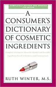 A Consumer’s Dictionary of Cosmetic Ingredients (7th Edition)